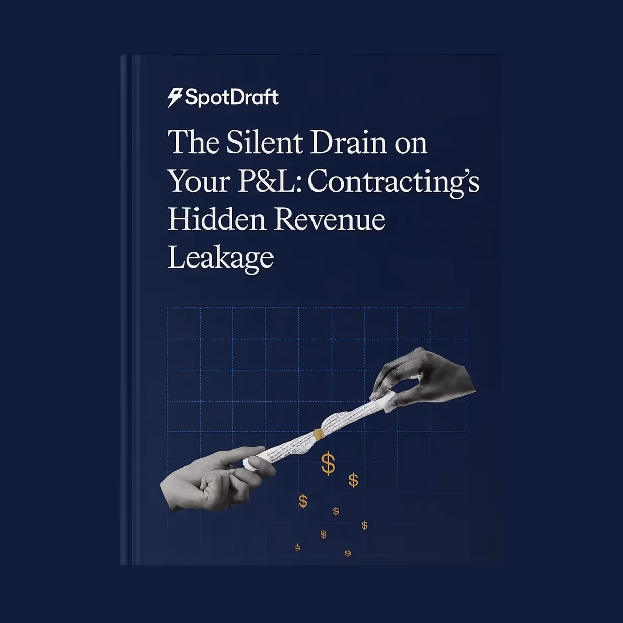 SpotDraft cover with title on hidden revenue leakage and two hands pulling a leaking scroll with dollar signs.