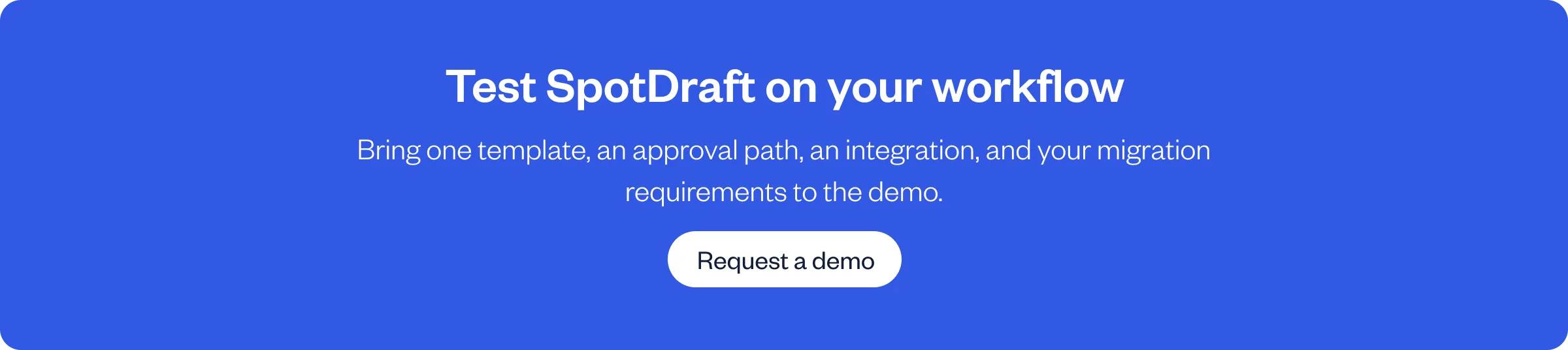 Request a SpotDraft demo when comparing ContractPodAI pricing