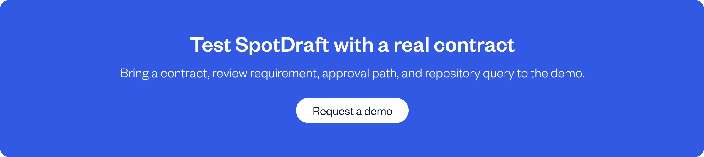 Request a SpotDraft demo when comparing Luminance