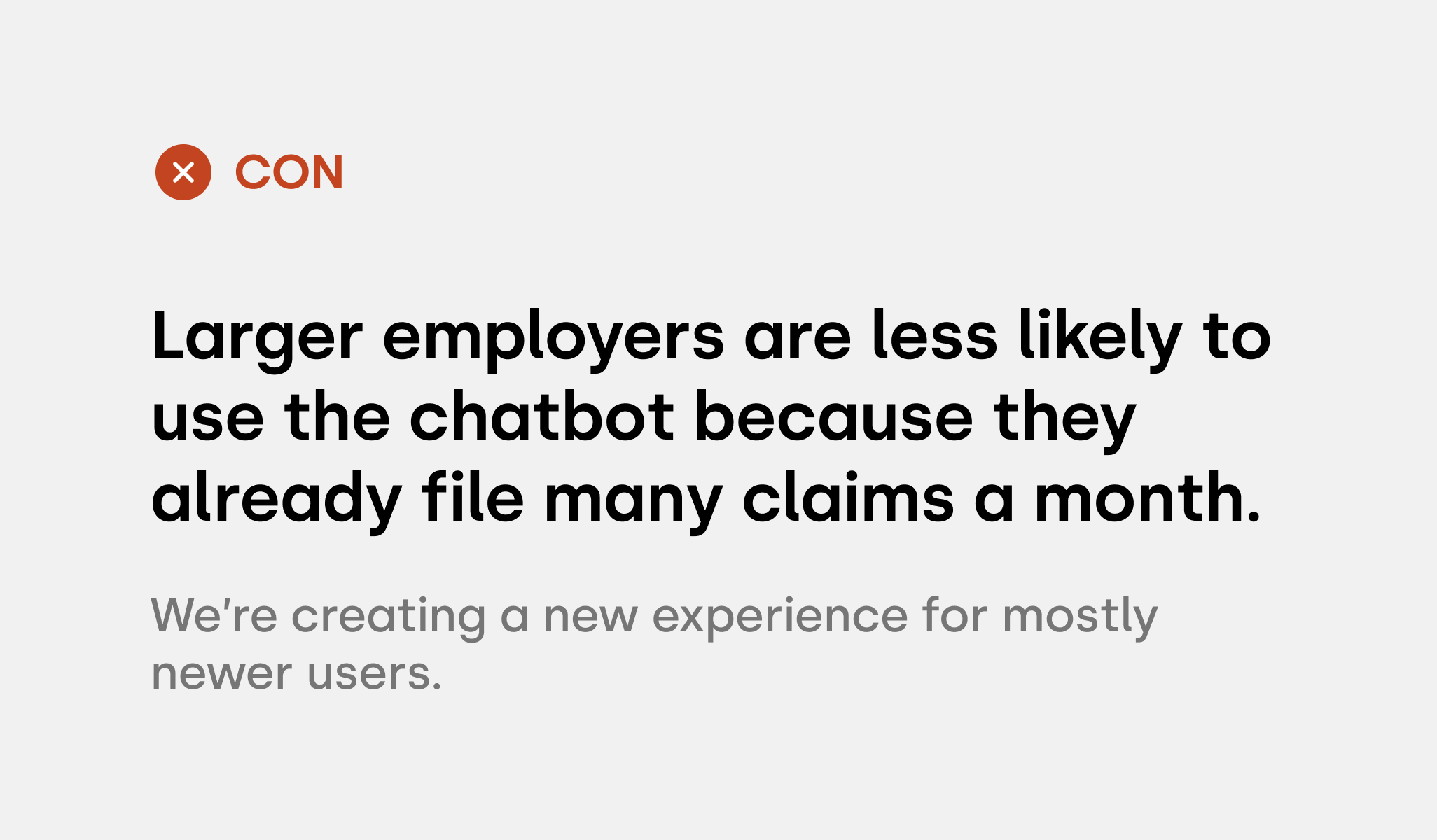 Larger employers are less likely to use a chatbot since they know the process