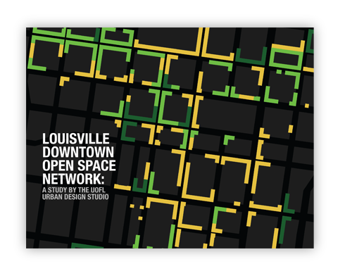 Cover image of Louisville Downtown Open Space Network Report