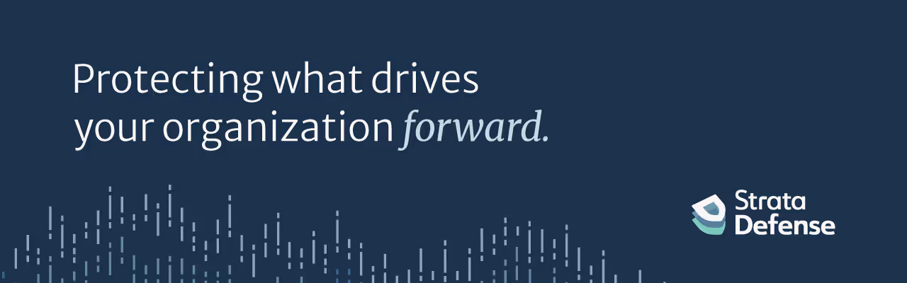 Text saying Protecting what drives your organization forward on a dark blue background with Strata Defense logo.