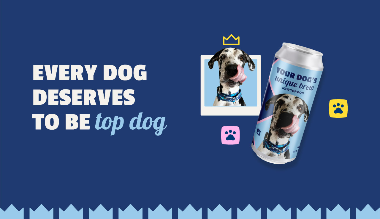 Advertisement showing a happy dog licking its nose with text 'Every dog deserves to be top dog' and a can labeled 'Your dog's unique brew, New Top Dog' featuring the same dog.