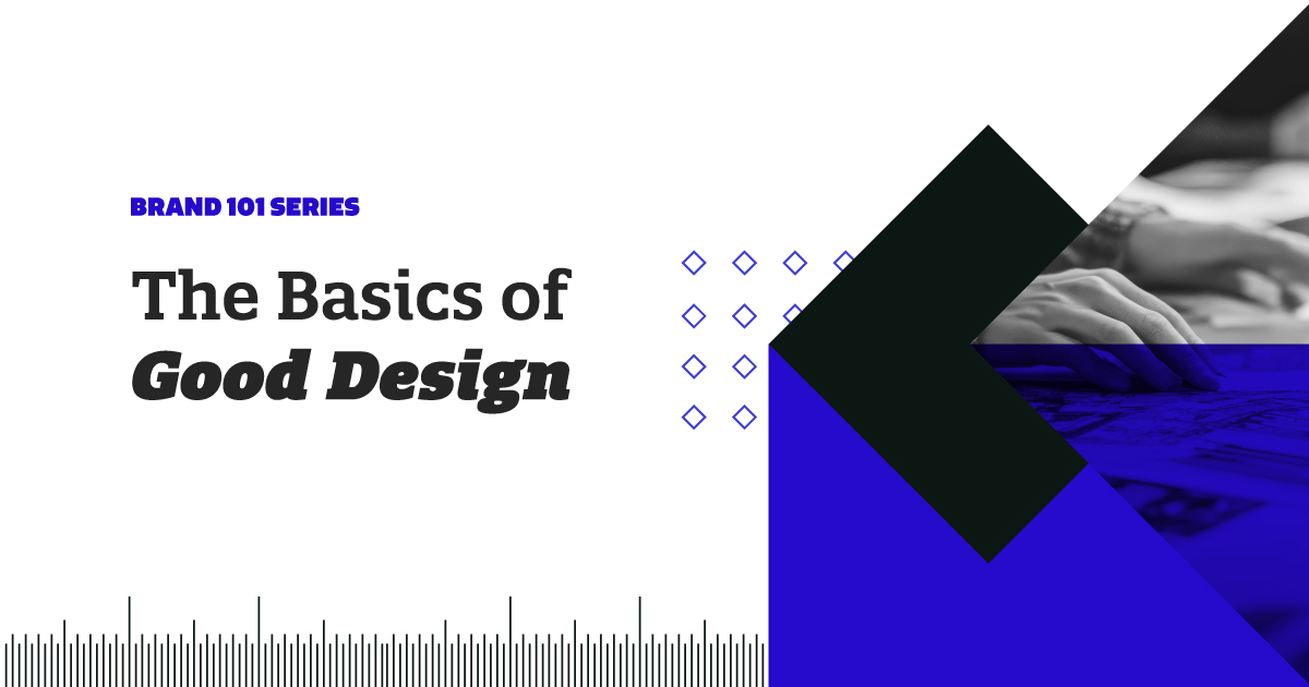 Branding Building 101:The Basics of Good Design