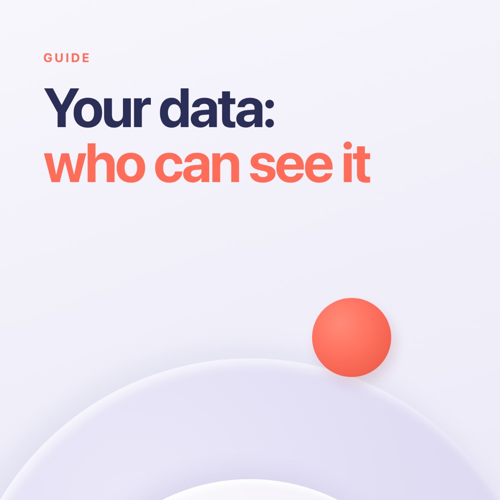 Your data: who can see it