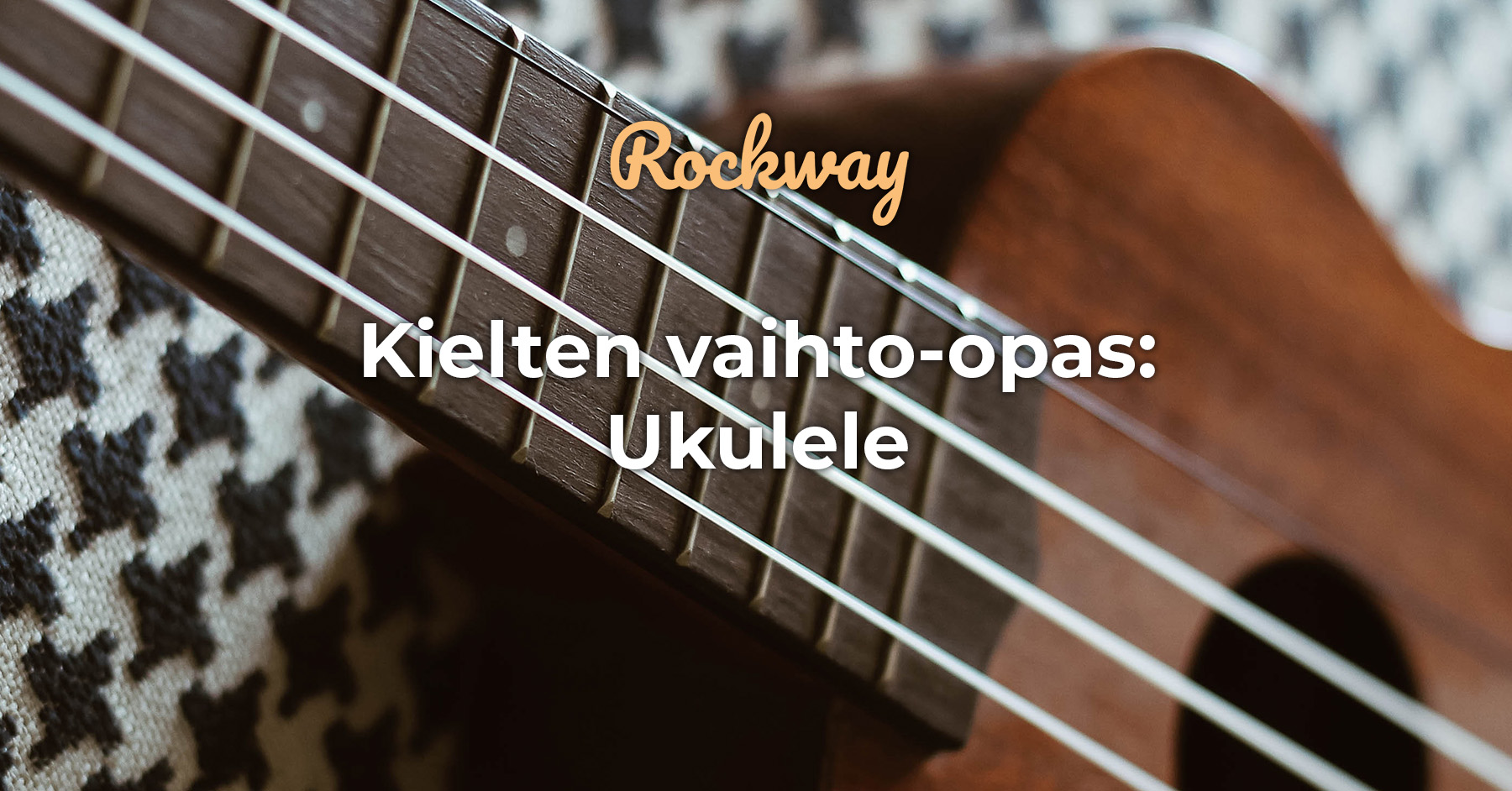 Ukulelen kielten vaihto