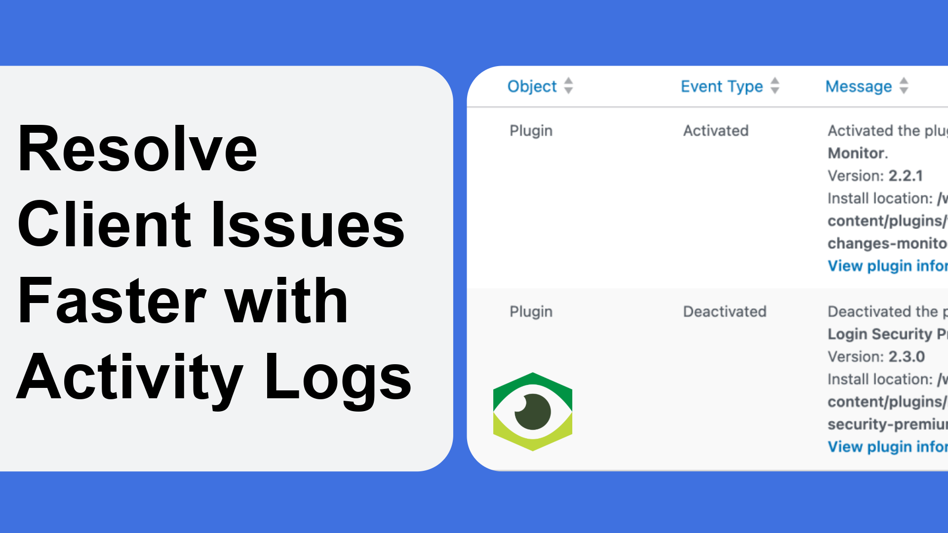 Resolving client issues faster with activity logs