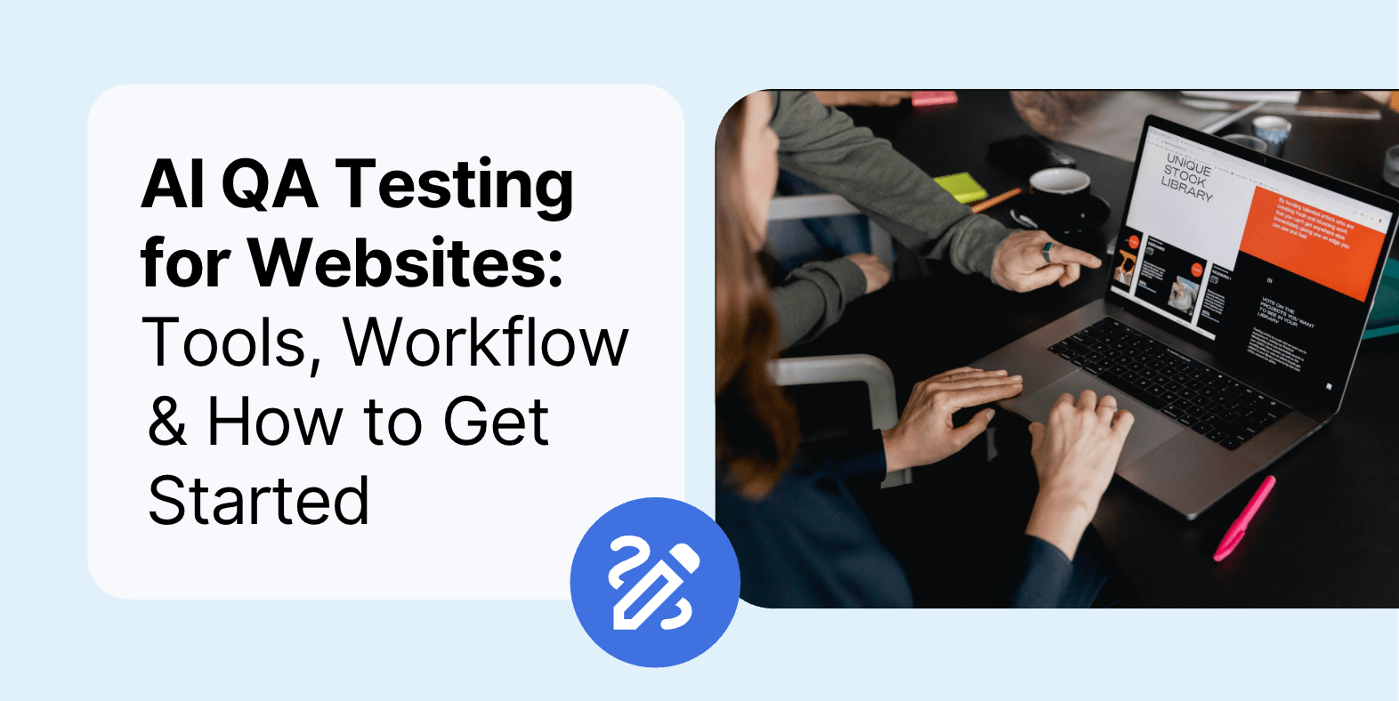 AI QA testing for websites using AI-powered website testing tools
