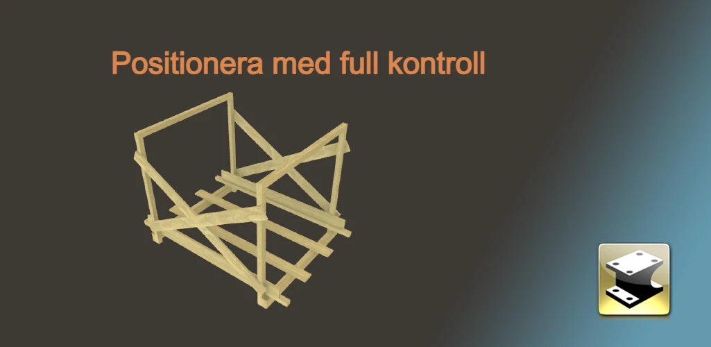 Positionera med full kontroll
