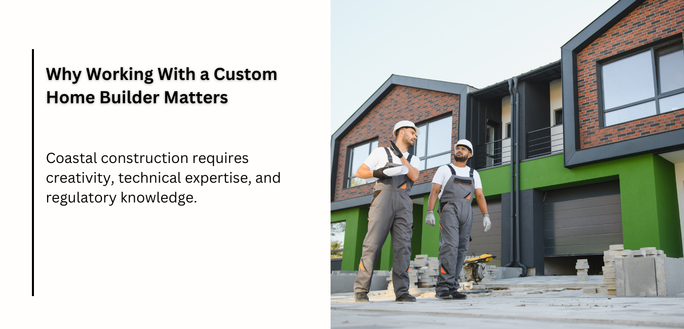 Why Working With a Custom Home Builder Matters