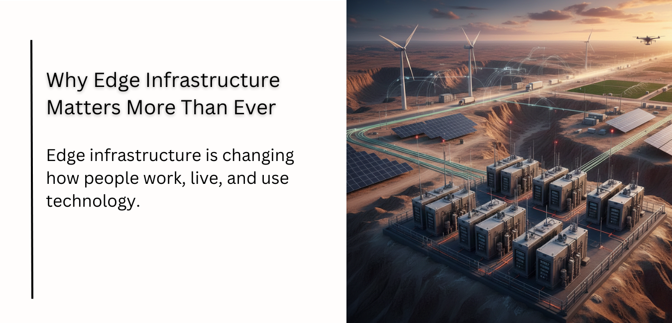 Why Edge Infrastructure Matters More Than Ever