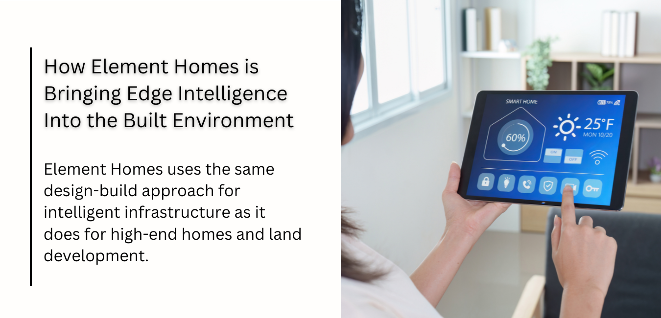 How Element Homes is Bringing Edge Intelligence Into the Built Environment