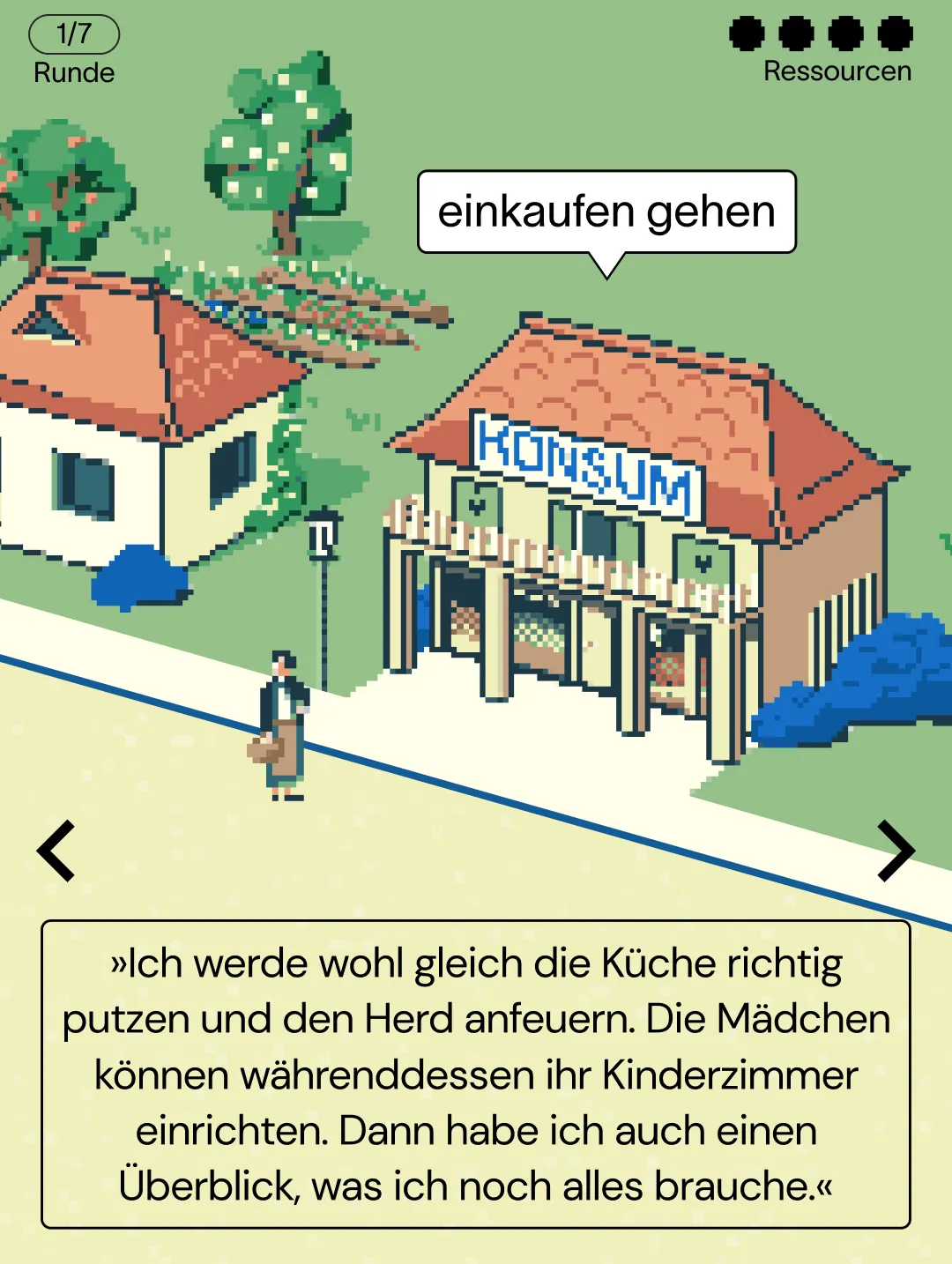 Pixel-Art-Illustration aus dem Spiel „Claras Tagebuch“. Die Spielfigur Clara steht auf einem Weg vor einem Gebäude mit der Aufschrift „KONSUM“. Über dem Laden schwebt eine Sprechblase mit dem Text „einkaufen gehen“. Am unteren Bildrand befindet sich ein Textfeld mit einem Zitat von Clara über das Putzen der Küche, das Anfeuern des Herdes und die Planung des Einkaufs.