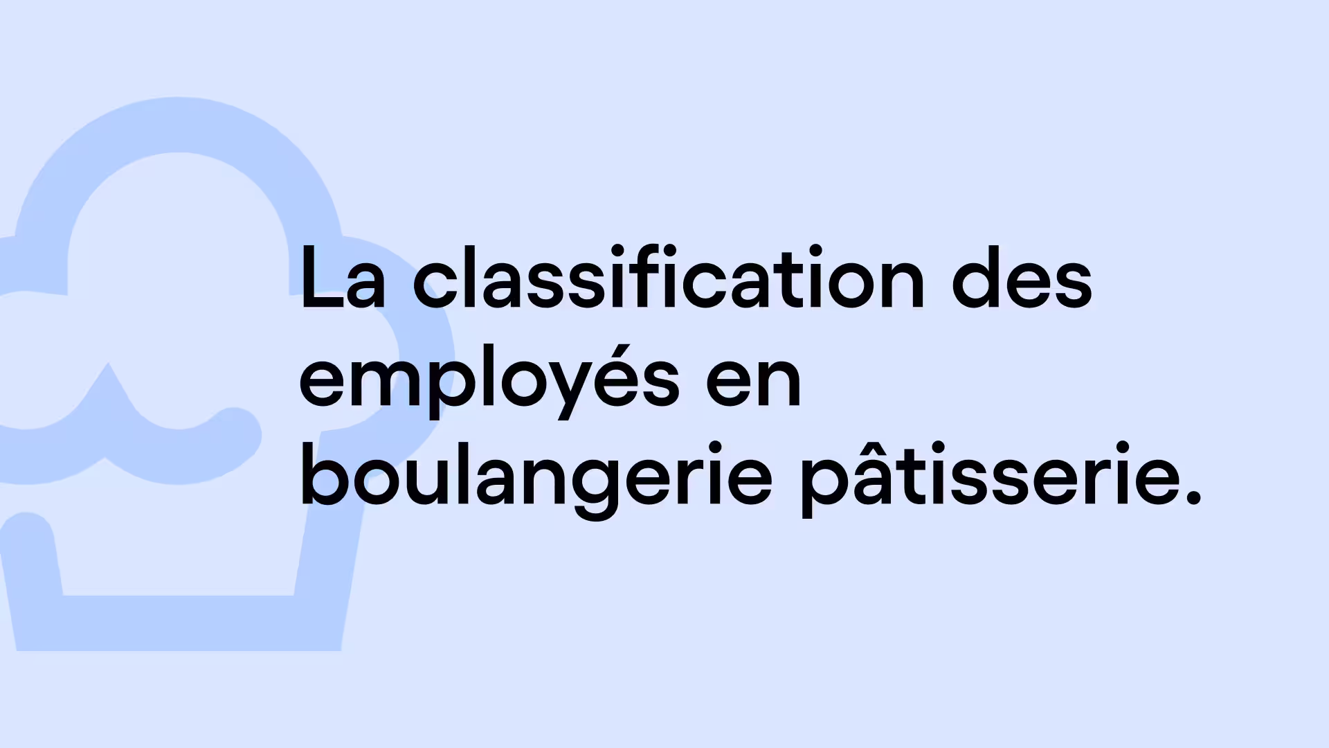 Classification des employés en boulangerie