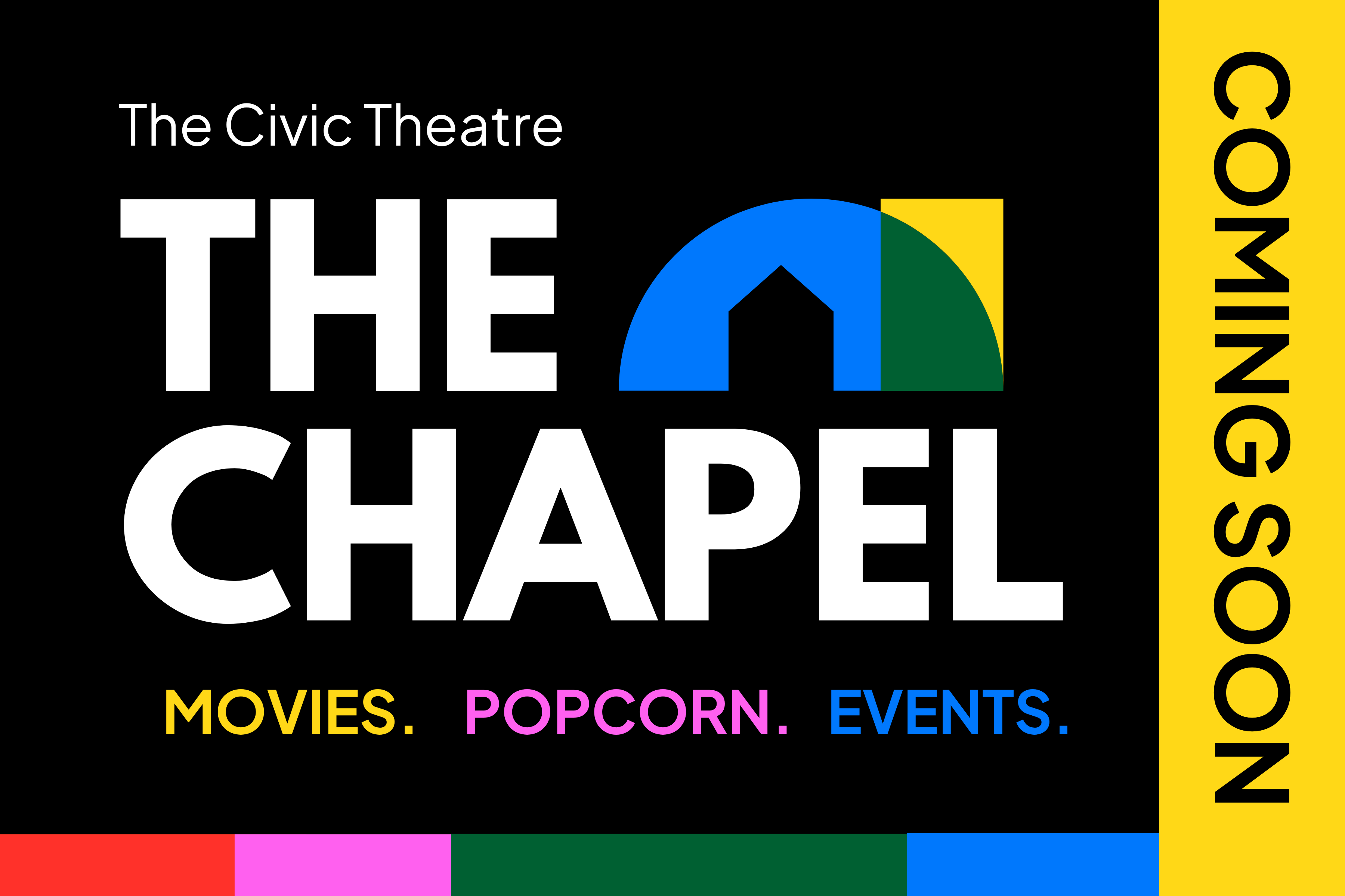The Chapel coming soon: movies, popcorn, events.