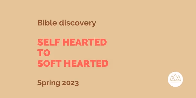 Self Hearted to Soft Hearted