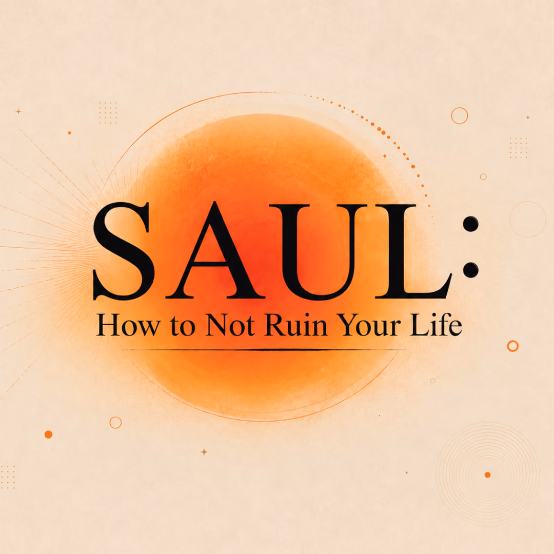 Saul: How to Not Ruin Your Life