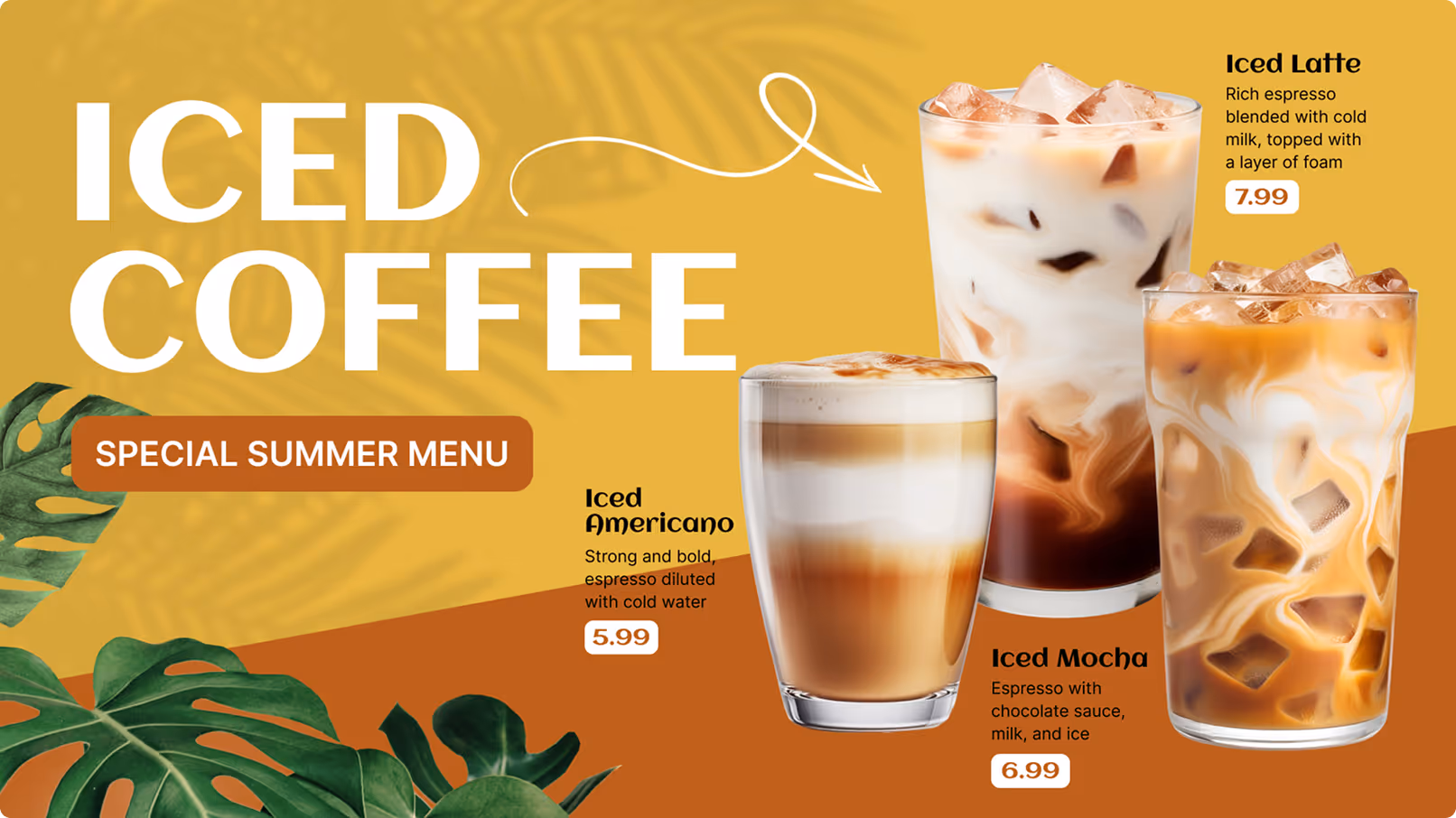 Special summer menu featuring iced coffee options: Iced Americano with espresso and cold water $5.99, Iced Latte with espresso and cold milk topped with foam $7.99, and Iced Mocha with espresso, chocolate sauce, milk, and ice $6.99.