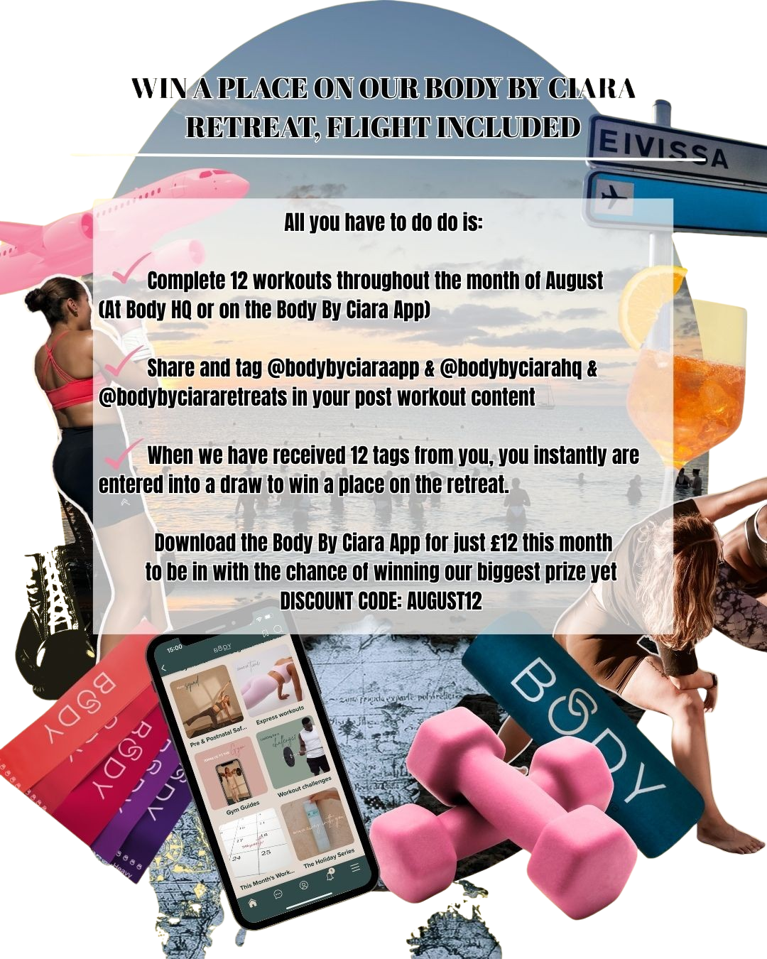 Win a Place on our body by ciara retreat flight included.
Steps to sign up which is repeated in paragraph beforehand