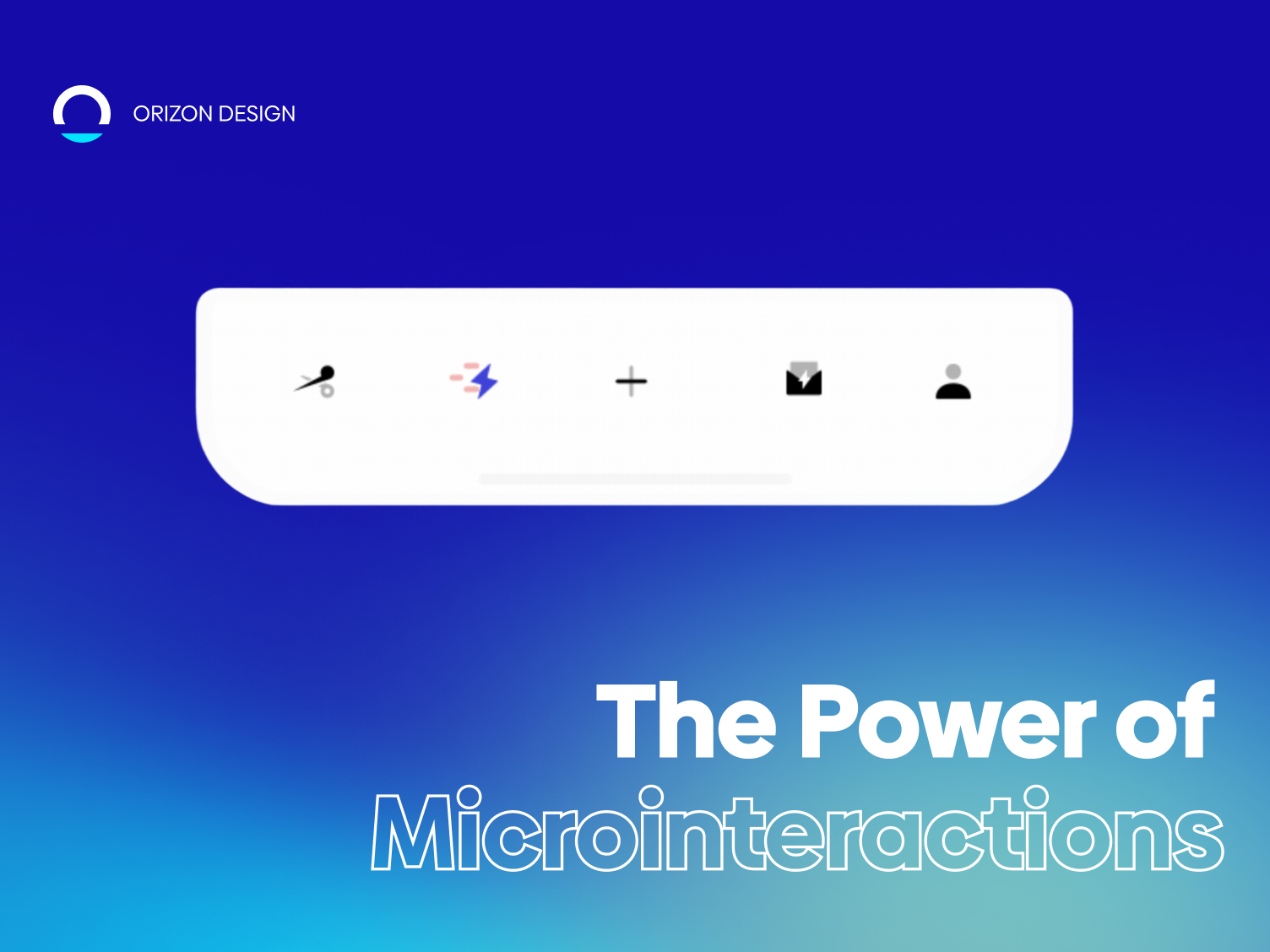 The Power of Microinteractions & Motion: Small Details, Massive Perception