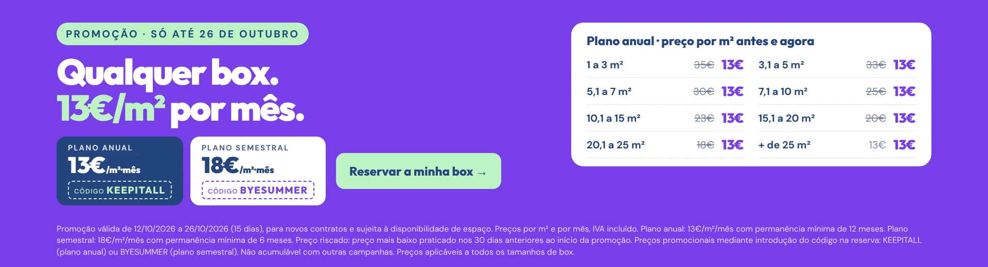 Promoção Keepwhat até 26 de outubro: qualquer box a 13€/m² por mês no plano anual, 18€/m² por mês no plano semestral.