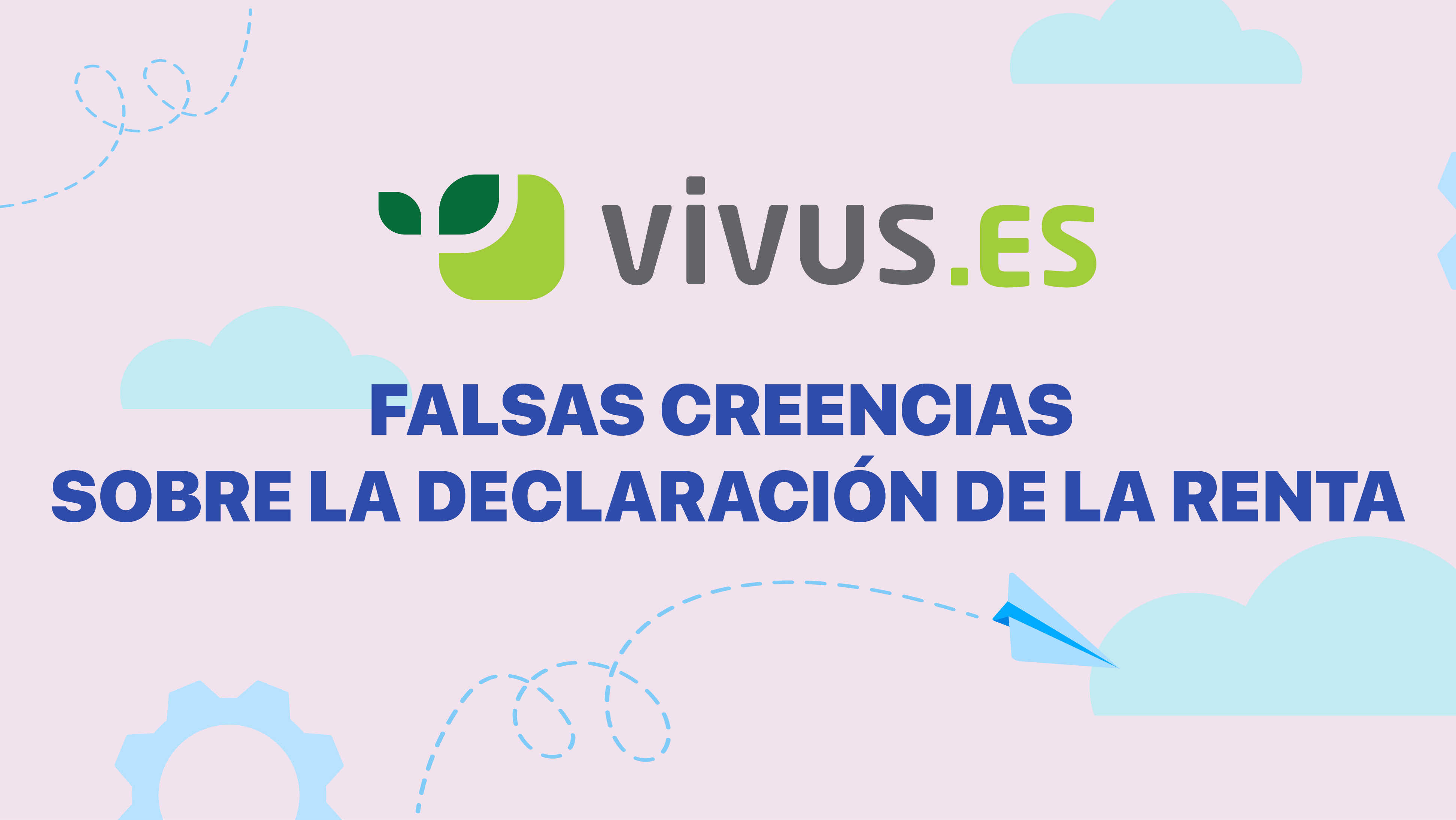 Falsas creencias sobre la declaración de la renta