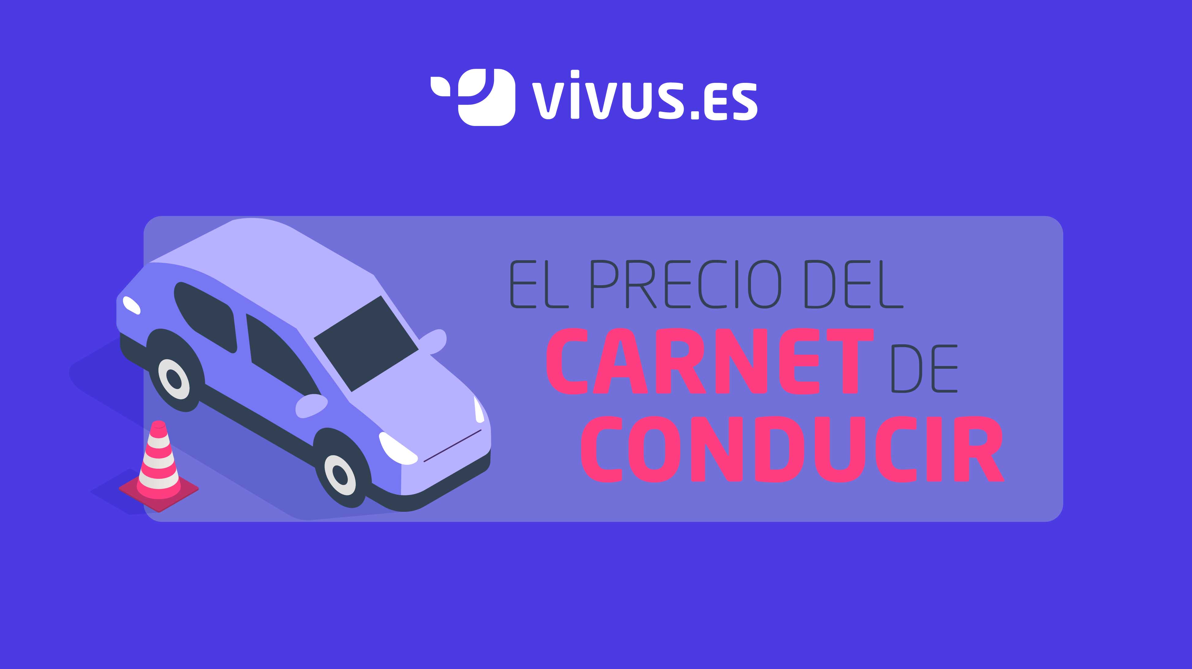 Carnet de conducir: cuánto cuesta y cuáles son las ciudades más baratas en las que sacárselo | Vivus.es