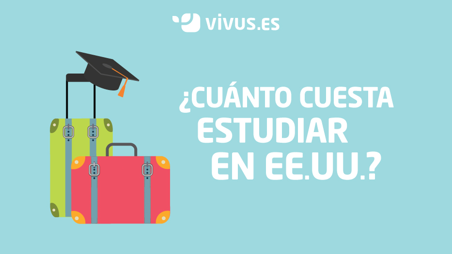 ✈️ ¿Cuánto cuesta irse de intercambio a Estados Unidos? 🇺🇸 | Vivus.es