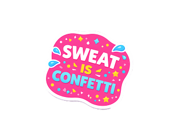 Sweat is confetti sticker