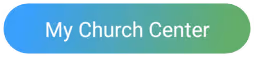 My Church Center button