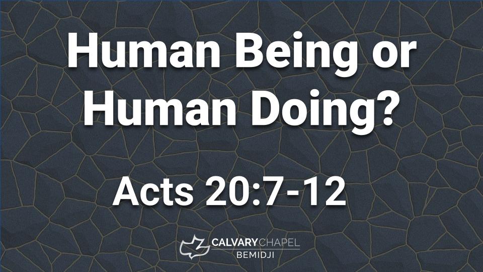 Human Being or Human Doing?