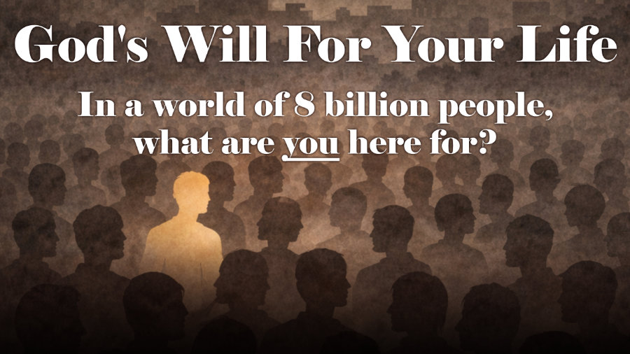 April Discipleship School ~ God's Will For Your Life