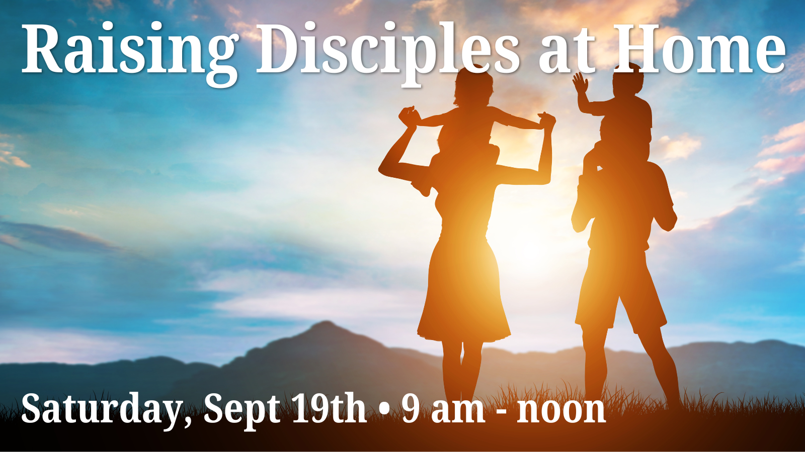 Raising Disciples at Home