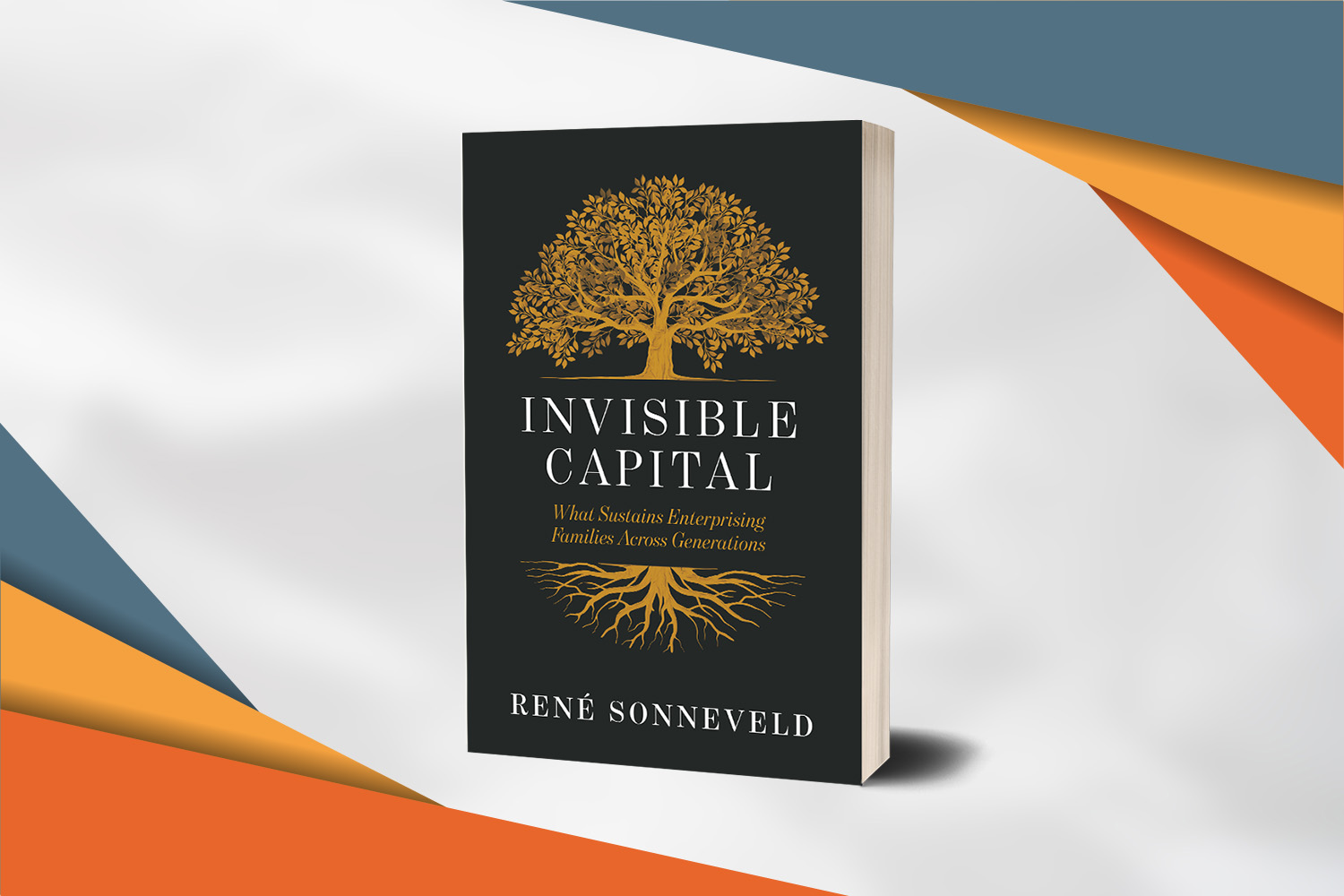 Book cover of Invisible Capital by René Sonneveld featuring a golden tree with roots on a black background.