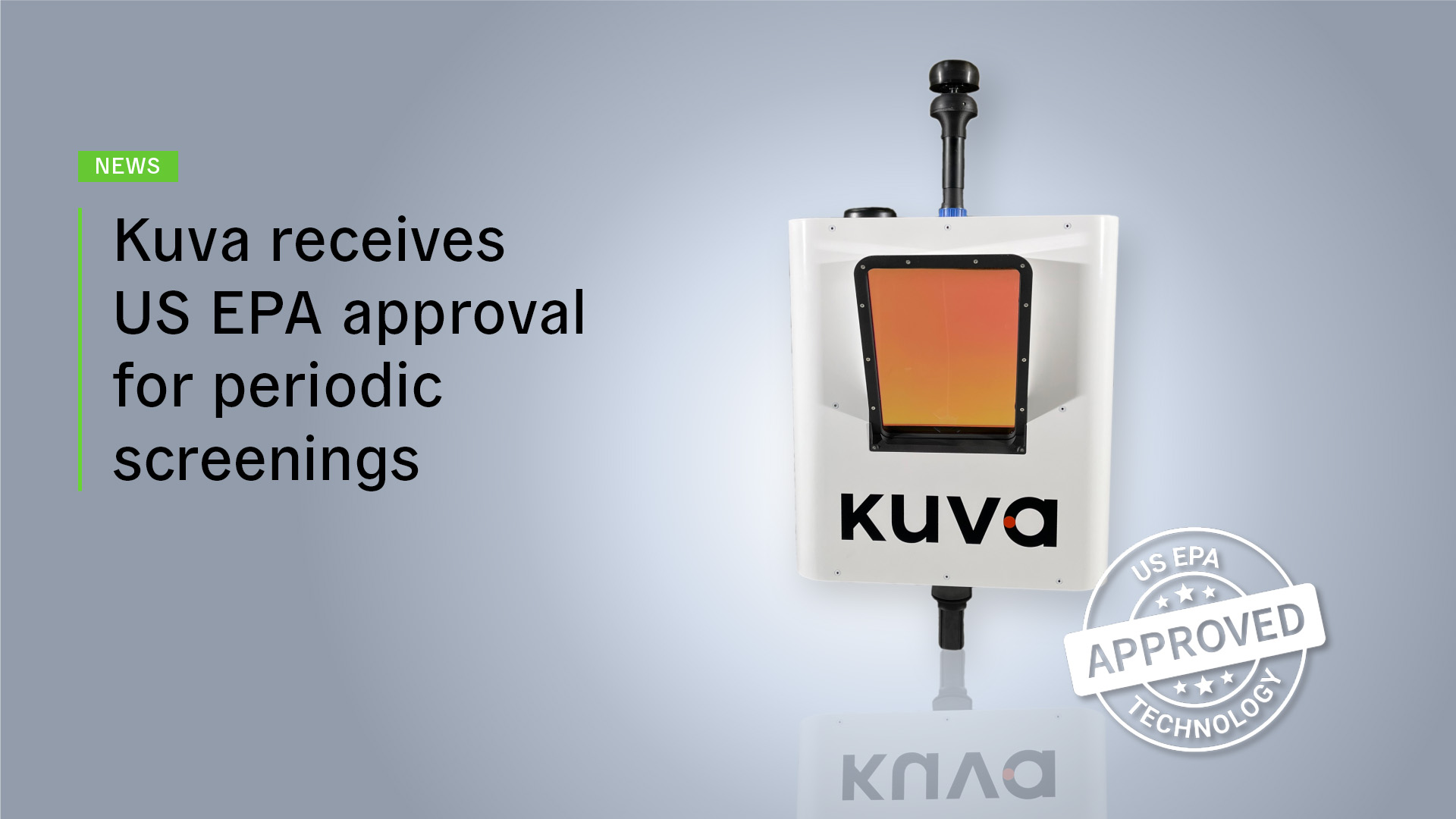 Sensirion Connected Solutions’ Kuva camera for continuous methane monitoring receives US EPA approval