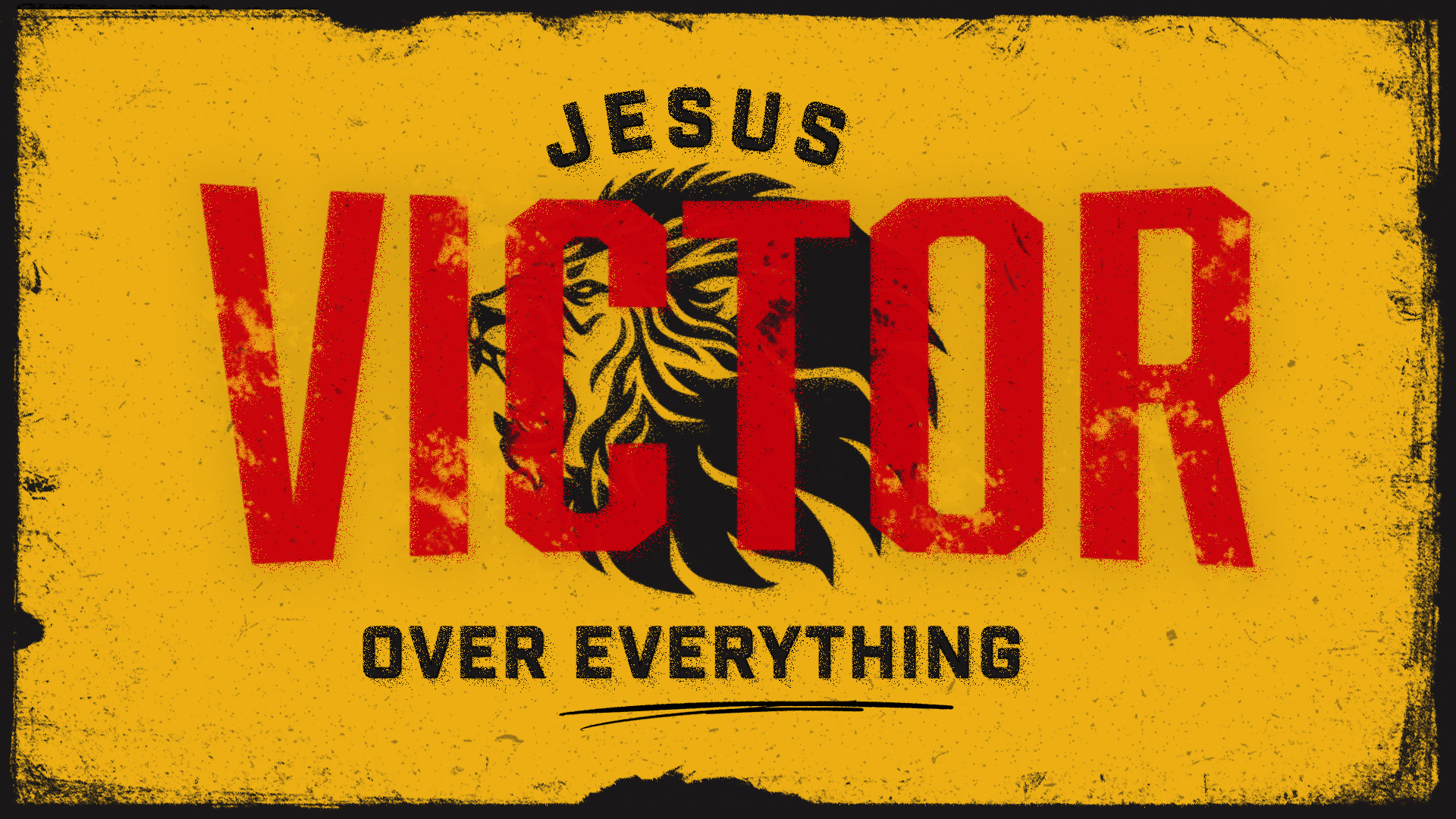 Victor Over Everything