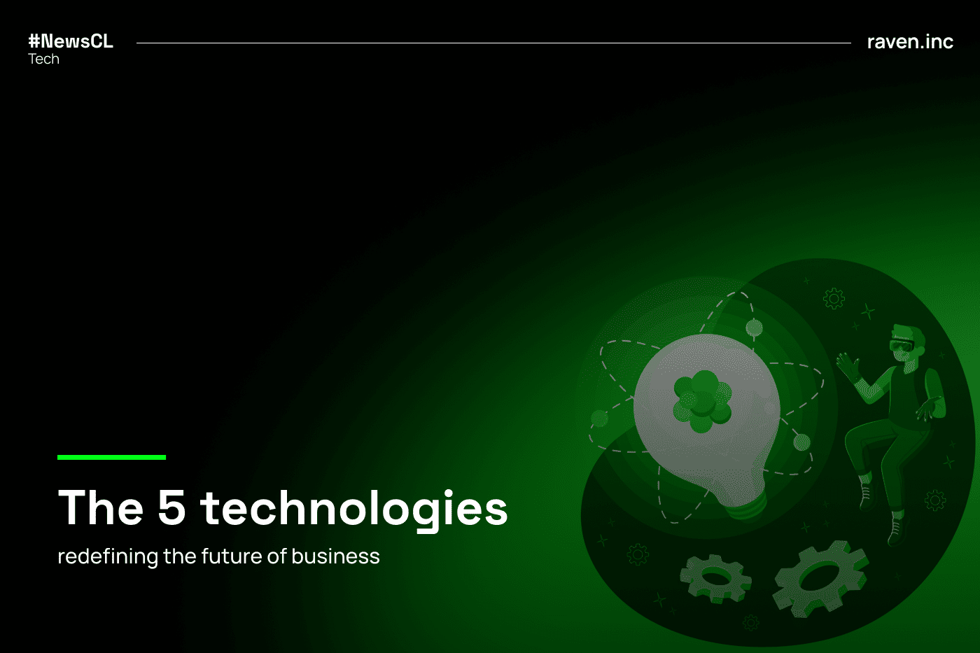 The 5 technologies redefining the future of business