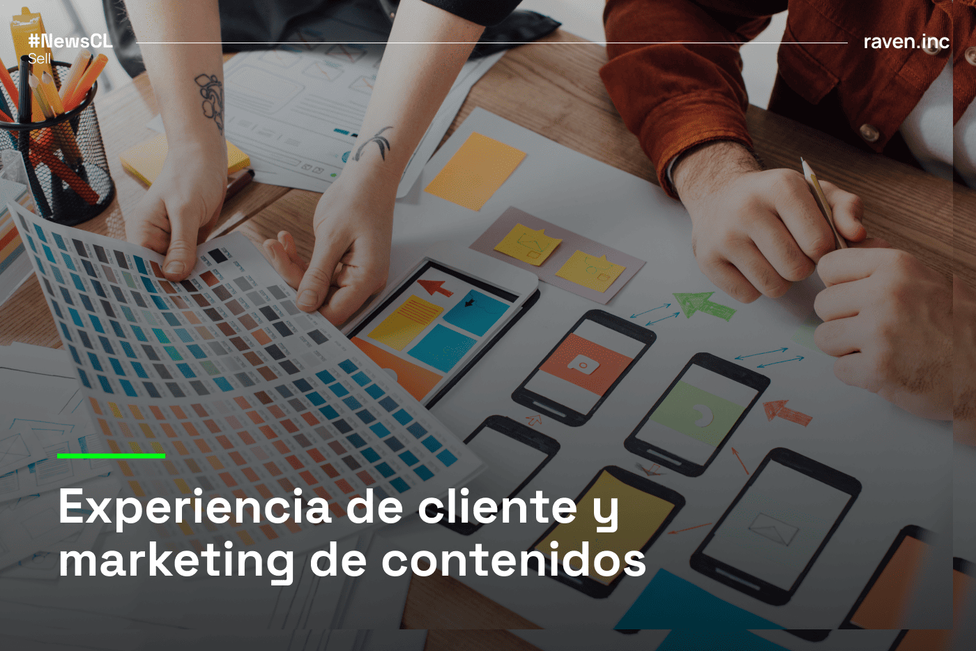 Experiencia de cliente y marketing de contenidos: la dupla para atraer y mantener clientes