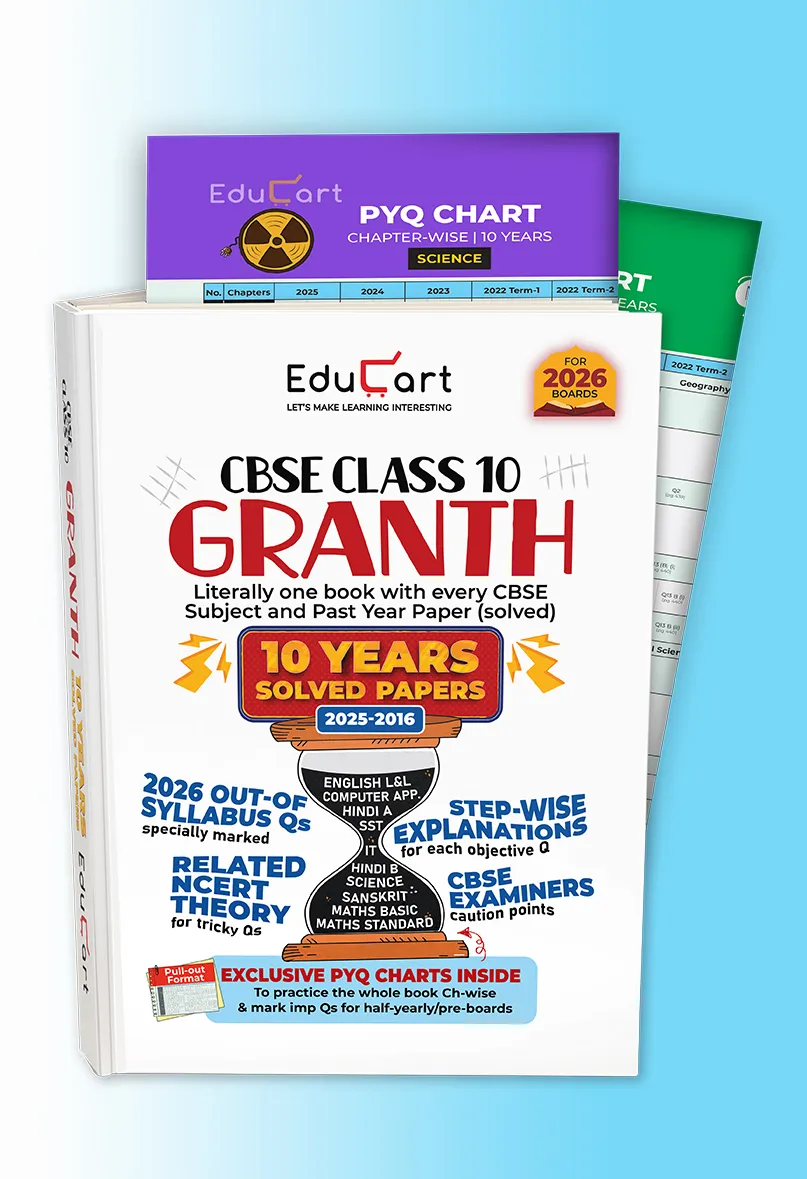Educart CBSE Class 10 Granth - 10 Years Solved Papers with PYQ Charts (Maths Standard & Basic, Social Science, Science, Hindi A & B, English, Computer Applications, IT and Sanskrit) for 2026 Boards