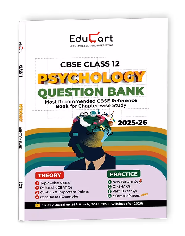 Educart CBSE Class 12 Psychology Question Bank 2025-26 on new Syllabus 2026 (Includes Past Years Solved Questions)