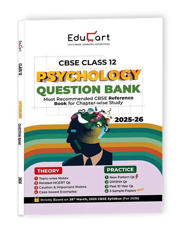 Educart CBSE Class 12 Psychology Question Bank 2025-26 on new Syllabus 2026 (Includes Past Years Solved Questions)