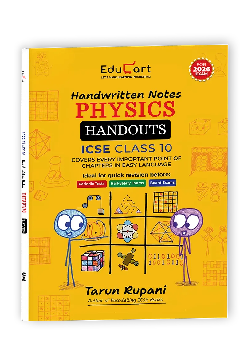 Educart Handouts ICSE Class 10 Physics Handwritten Notes 2026 (for PTs, half-yearly and board exam 2025-26)