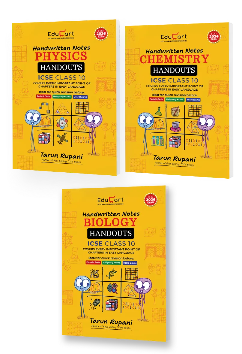 Educart Handouts ICSE Class 10 Handwritten Notes 2026 – Physics, Chemistry and Biology (for PTs, half-yearly and board exam 2025-26)