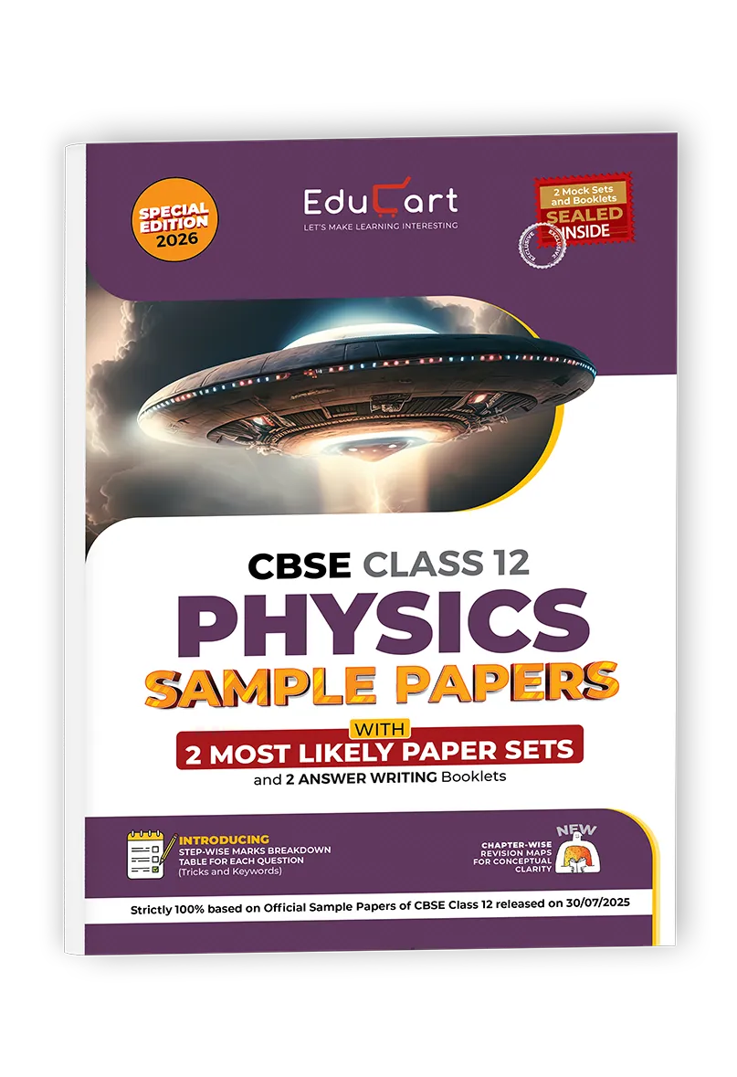 Educart CBSE Sample Paper Class 12 2025-26 – Physics (Based on latest CBSE Sample Papers Released on 30-07-25) For 2026 Board Exam