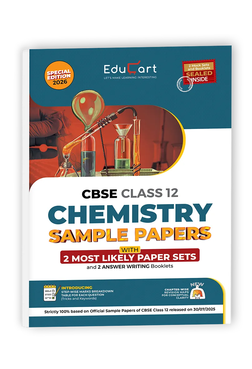 Educart CBSE Sample Paper Class 12 2025-26 – Chemistry (Based on latest CBSE Sample Papers Released on 30-07-25) For 2026 Board Exam