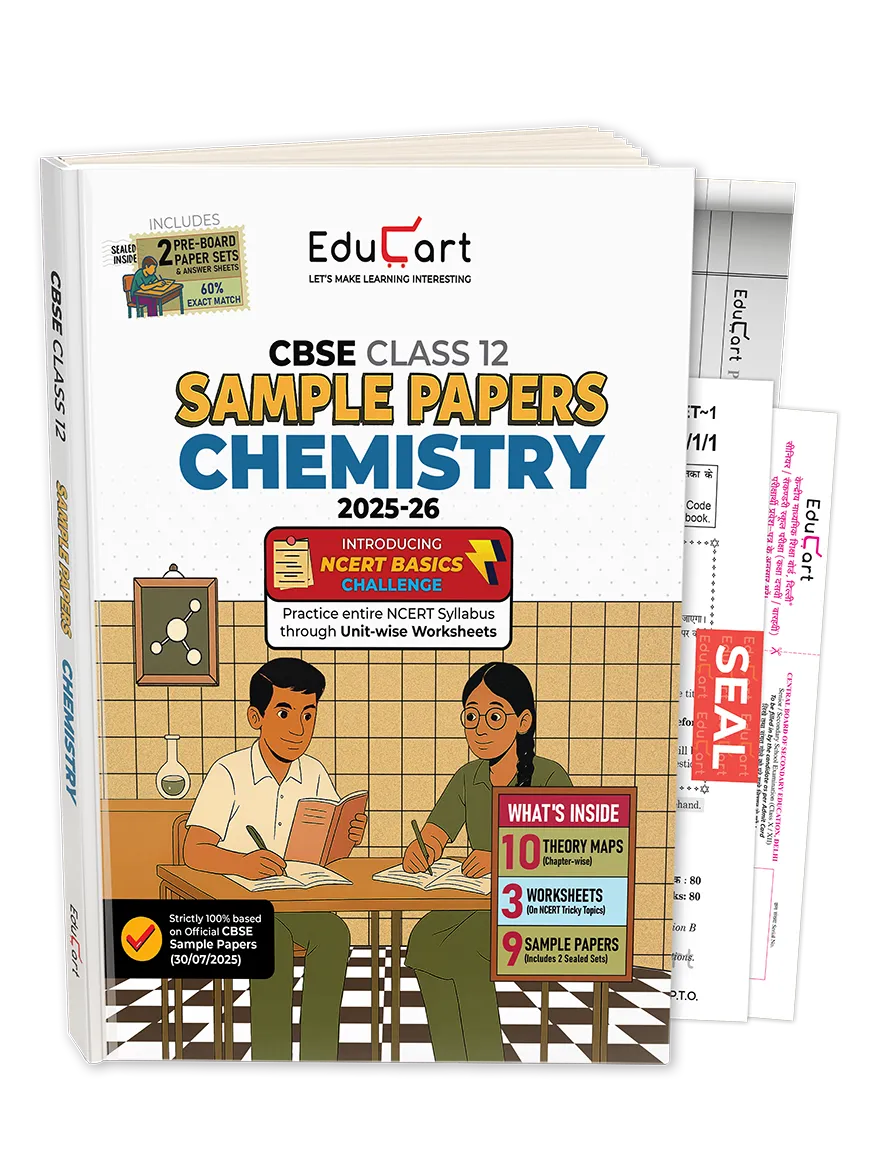 Educart CBSE Sample Paper Class 12 2025-26 – Chemistry (Based on latest CBSE Sample Papers Released on 30-07-25) For 2026 Board Exam
