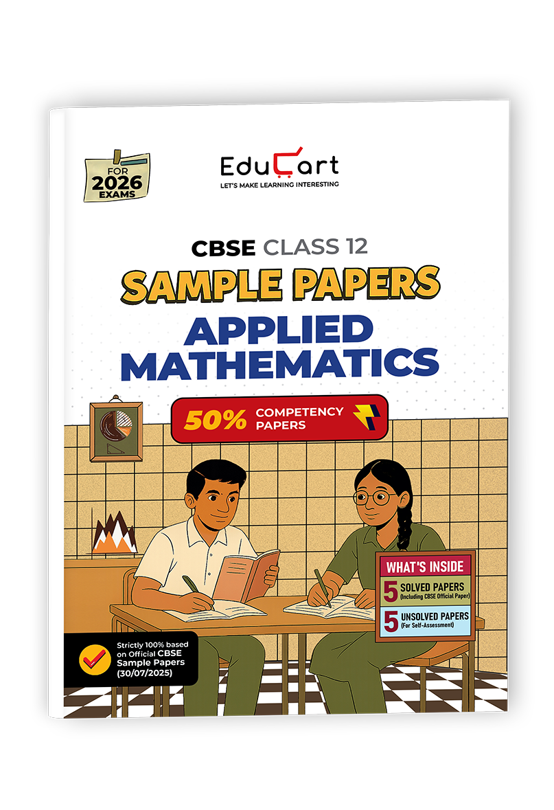 Educart CBSE Sample Paper Class 12 2025-26 – Applied Maths (Based on latest CBSE Sample Papers Released on 30-07-25) For 2026 Board Exam