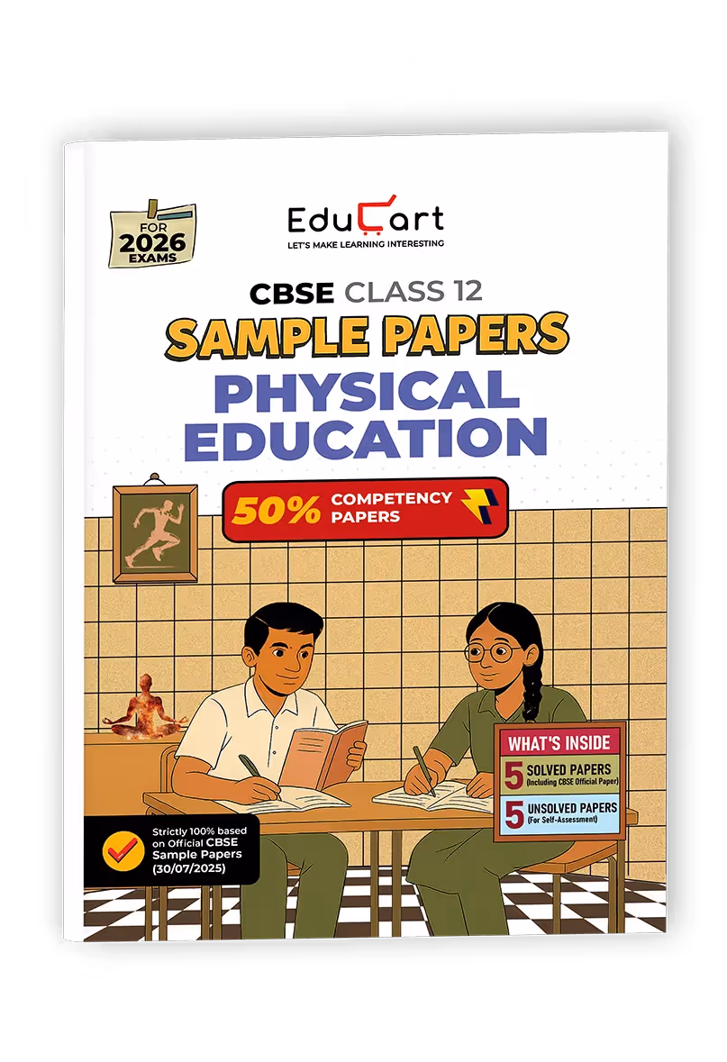 Educart CBSE Sample Paper Class 12 2025-26 – Physical Education (Based on latest CBSE Sample Papers Released on 30-07-25) For 2026 Board Exam