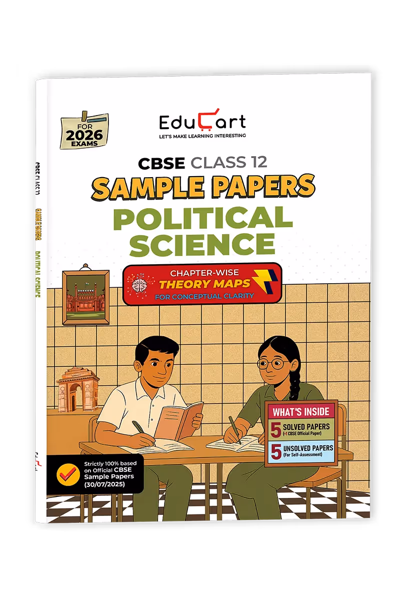 Educart CBSE Sample Paper Class 12 2025-26 – Political Science (Based on latest CBSE Sample Papers Released on 30-07-25) For 2026 Board Exam