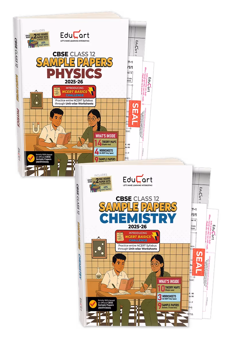 Educart CBSE Sample Paper Class 12 2025-26 - Physics & Chemistry (Based on latest CBSE Sample Papers Released on 30-07-25) Set for 2 books For 2026 Board Exam